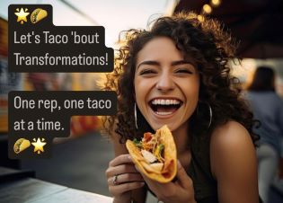 🌟🌮Let's Taco 'bout Transformations!   One rep, one taco at a time. 🌮🌟