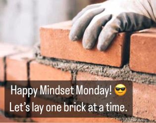 Let's Lay One Brick At A Time