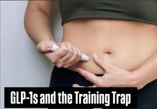GLP-1s and the Training Trap